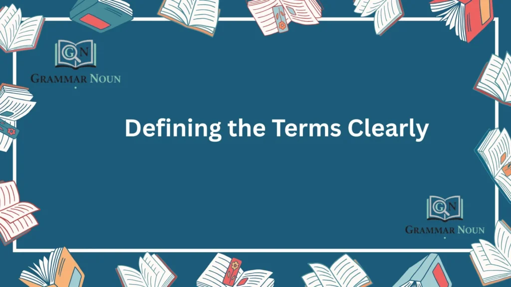 Defining the Terms Clearly