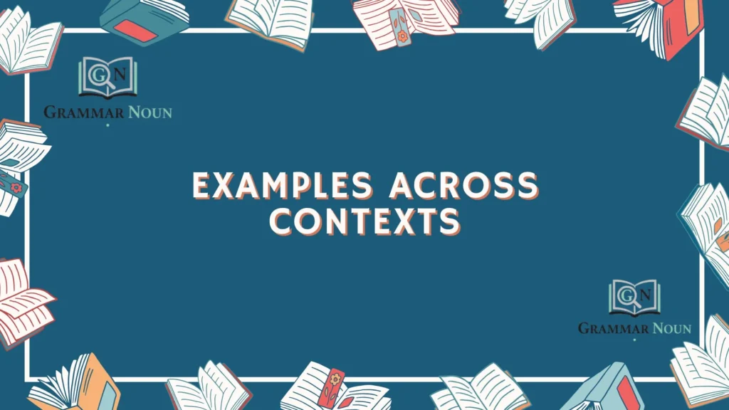 Examples Across Contexts