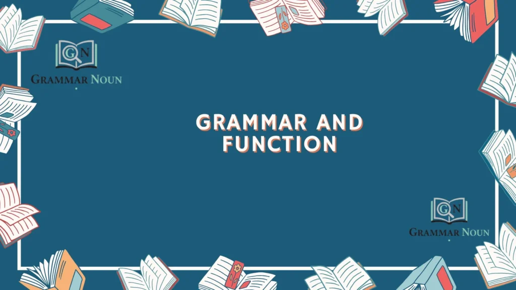 Grammar and Function