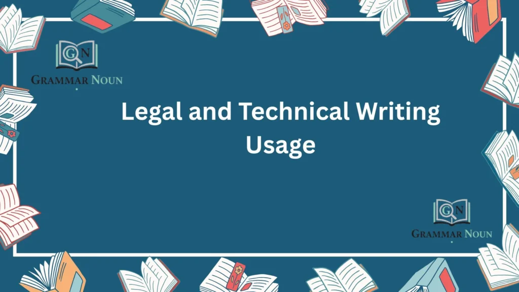 Legal and Technical Writing Usage