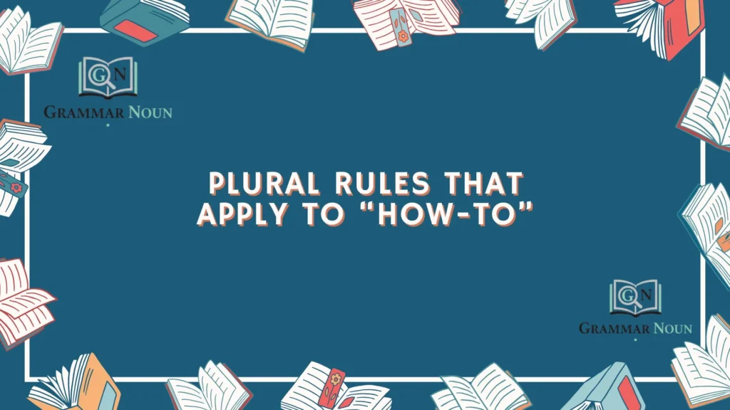 Plural Rules That Apply to “How-To”