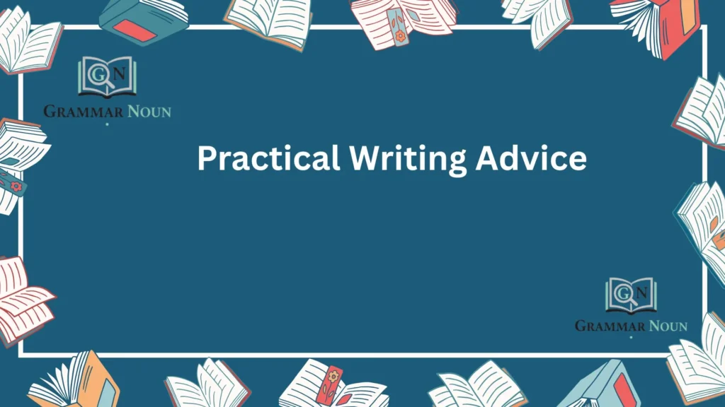 Practical Writing Advice