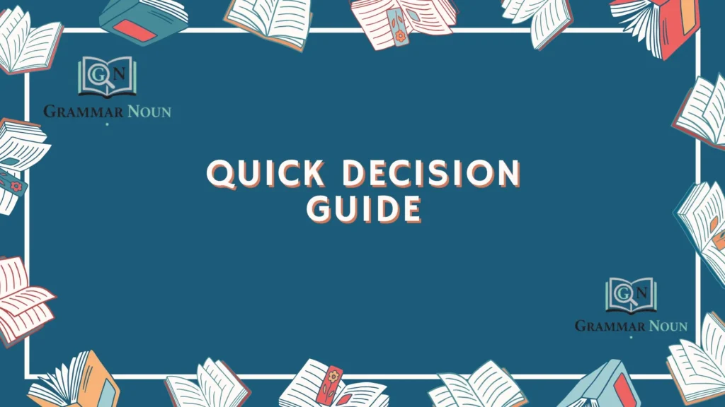 Quick Decision Guide