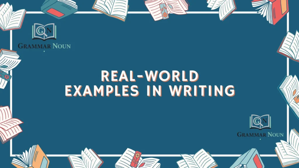 Real-World Examples in Writing