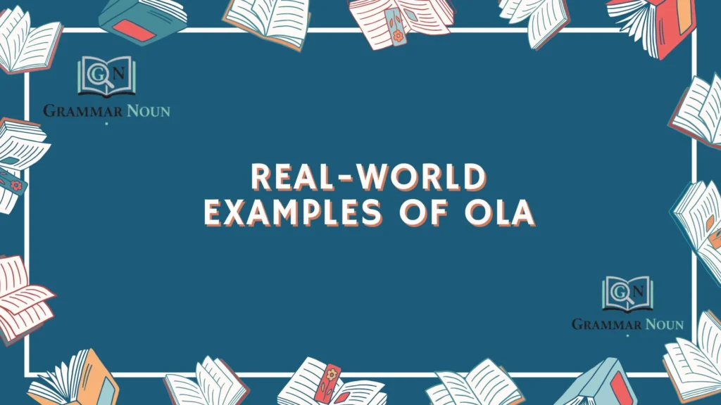 Real-World Examples of Ola