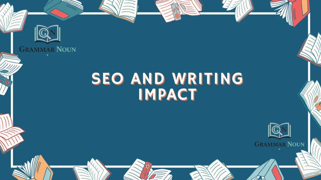 SEO and Writing Impact