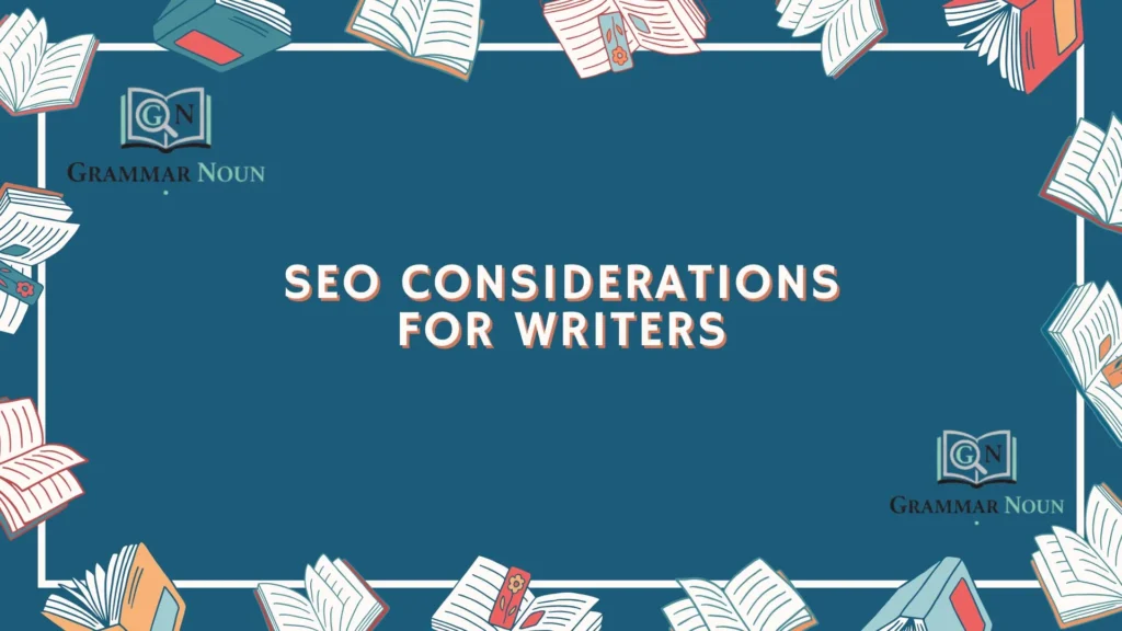 SEO Considerations for Writers