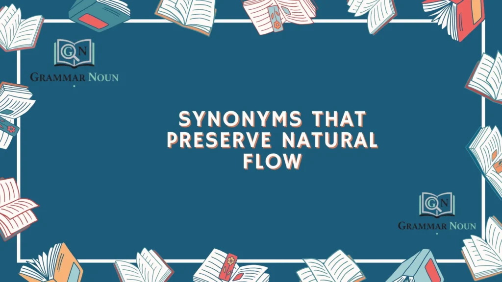 Synonyms That Preserve Natural Flow