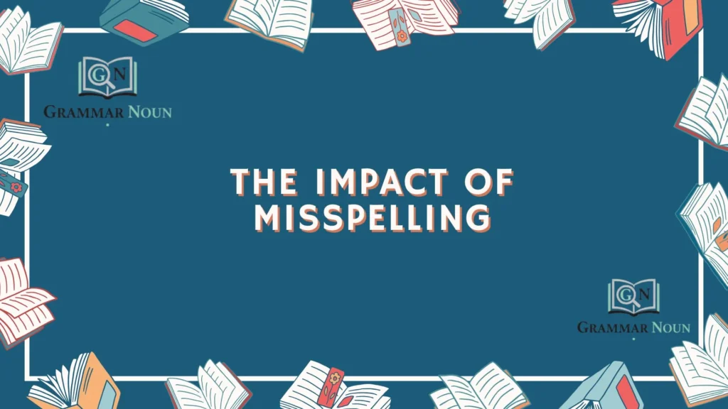 The Impact of Misspelling