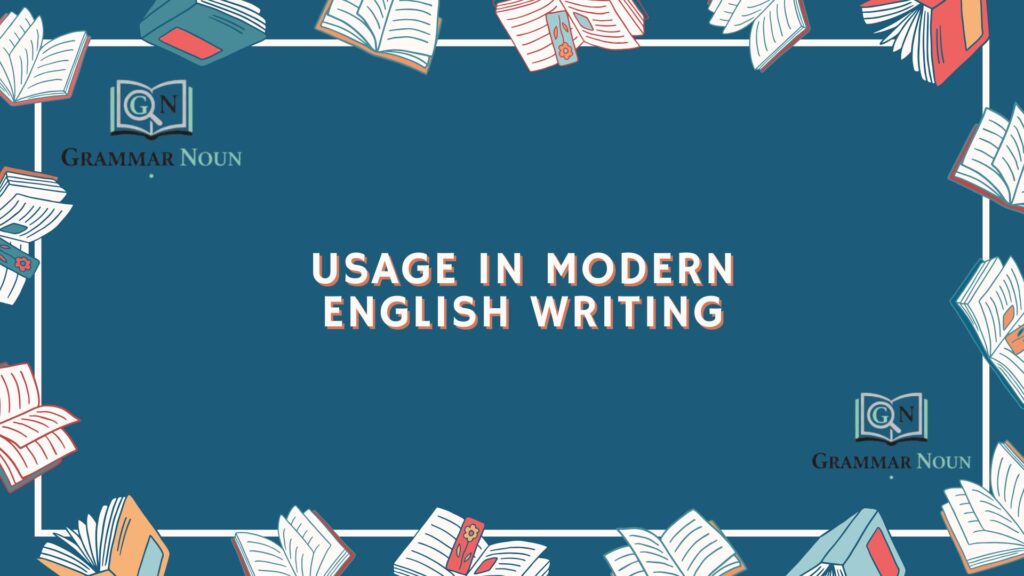 Usage in Modern English Writing