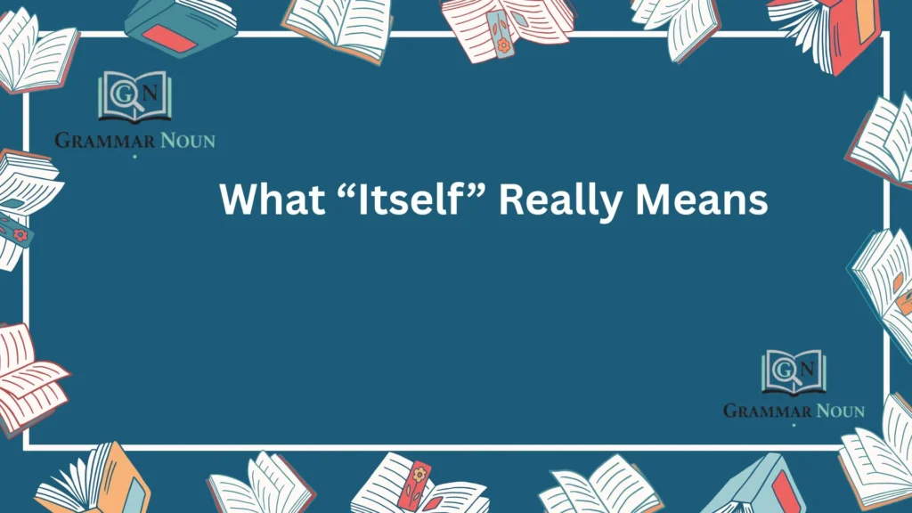 What “Itself” Really Means