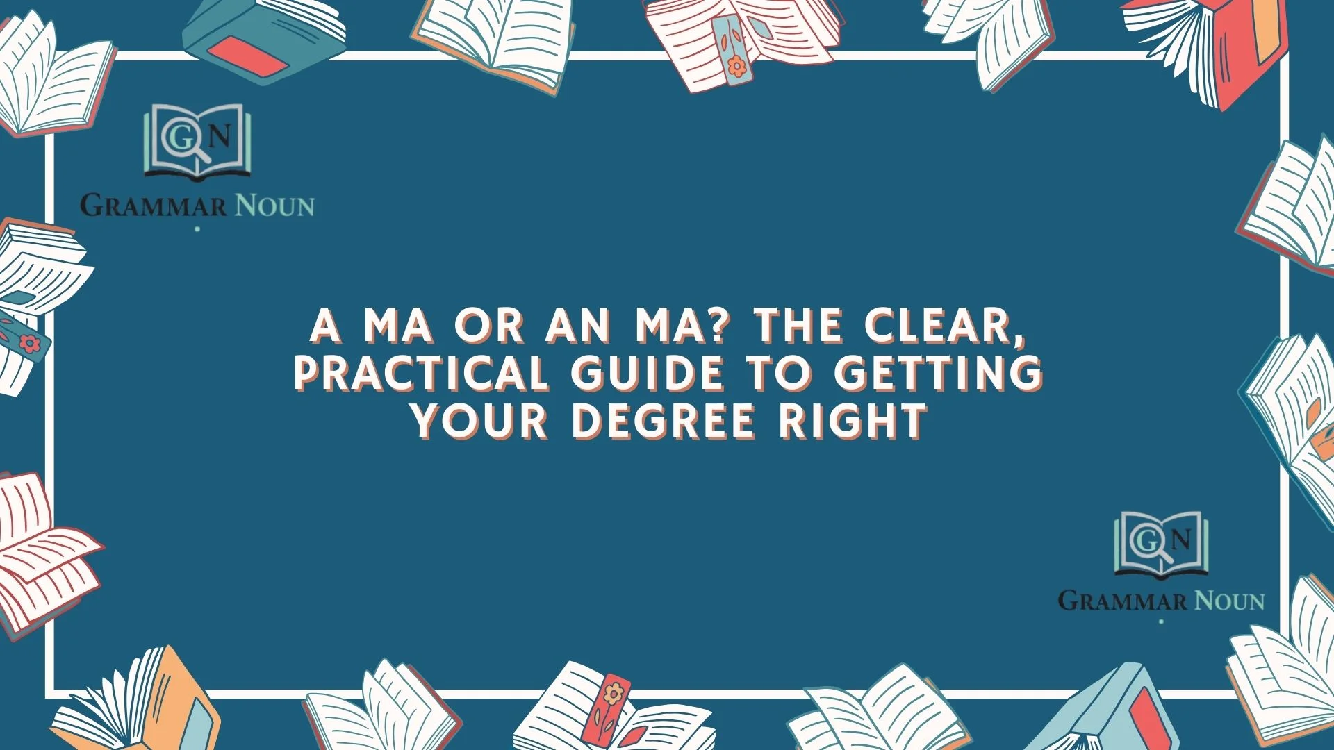 A MA or An MA? The Clear, Practical Guide to Getting Your Degree Right