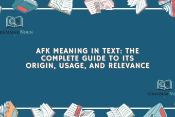 AFK Meaning in Text: The Complete Guide to Its Origin, Usage, and Relevance