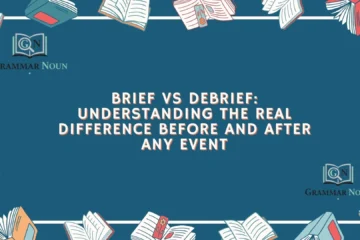 Brief vs Debrief: Understanding the Real Difference Before and After Any Event