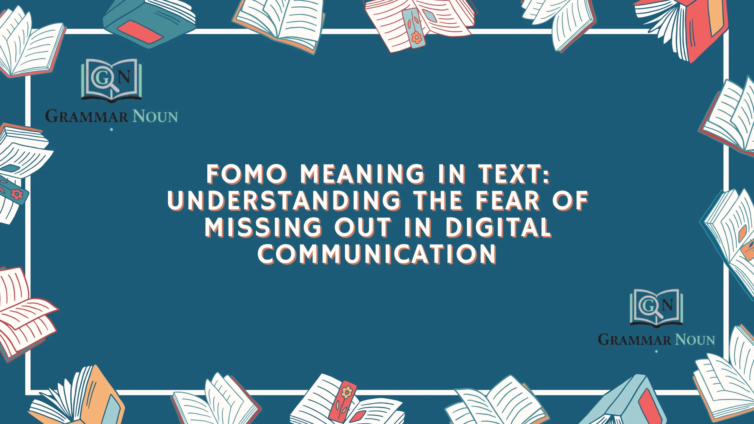 FOMO Meaning in Text: Understanding the Fear of Missing Out in Digital Communication