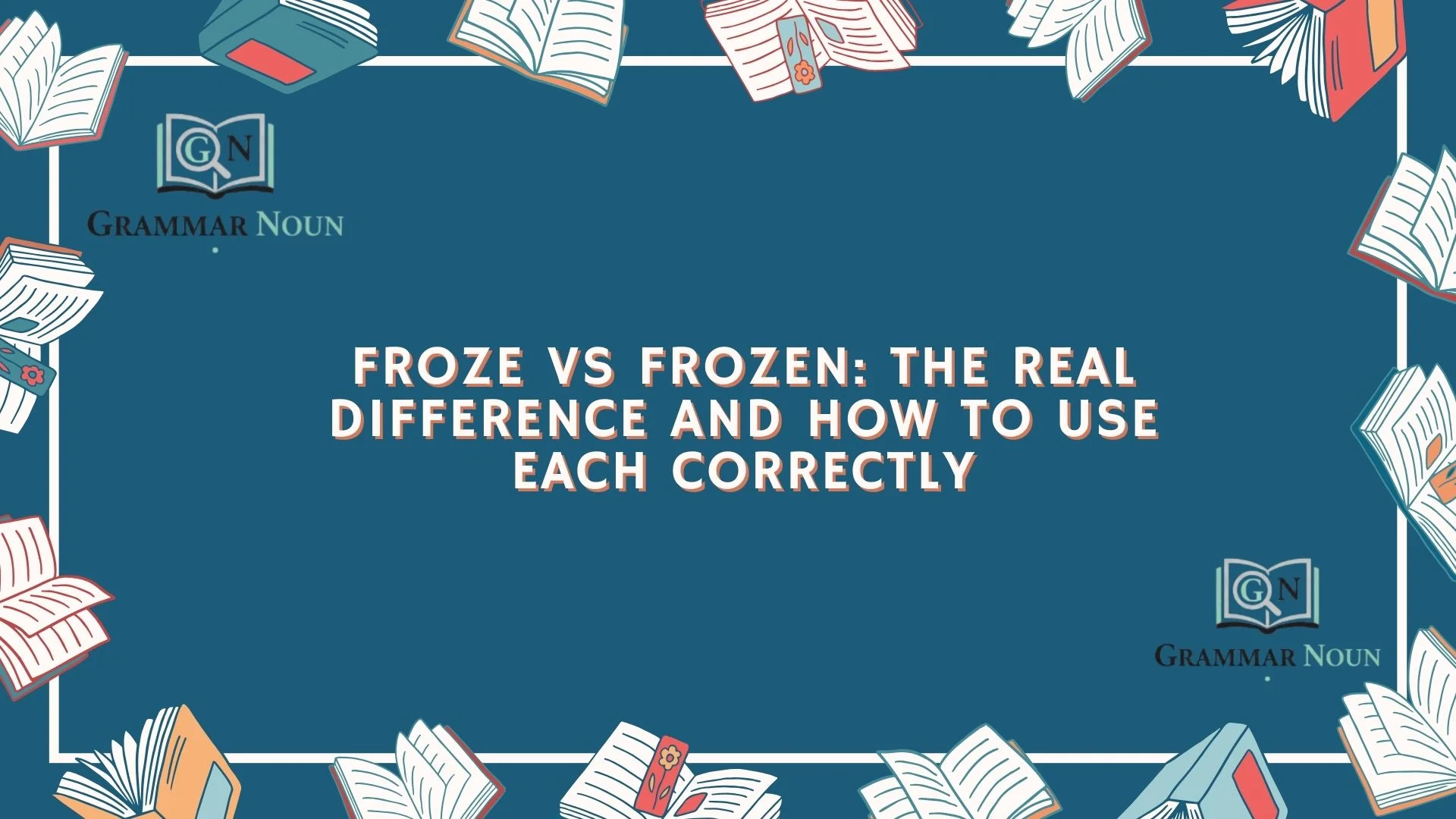 Froze vs Frozen: The Real Difference and How to Use Each Correctly