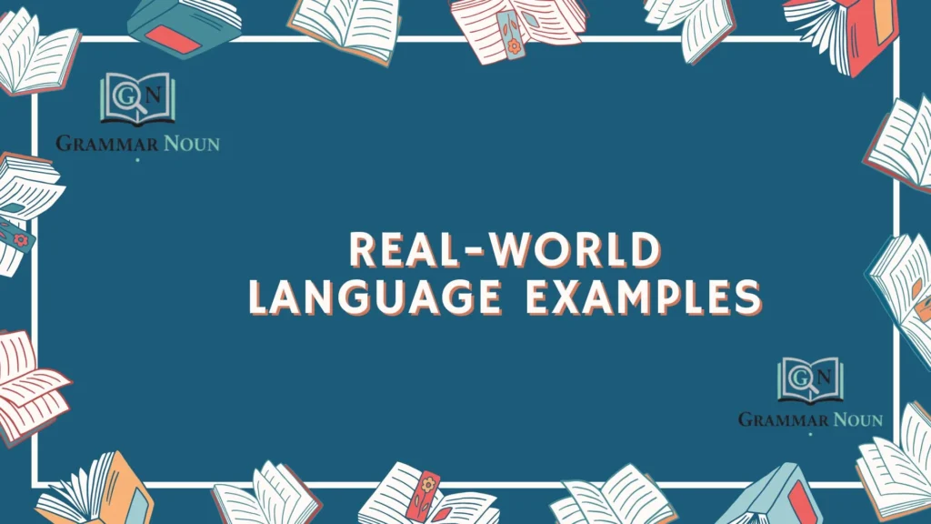 Real-World Language Examples