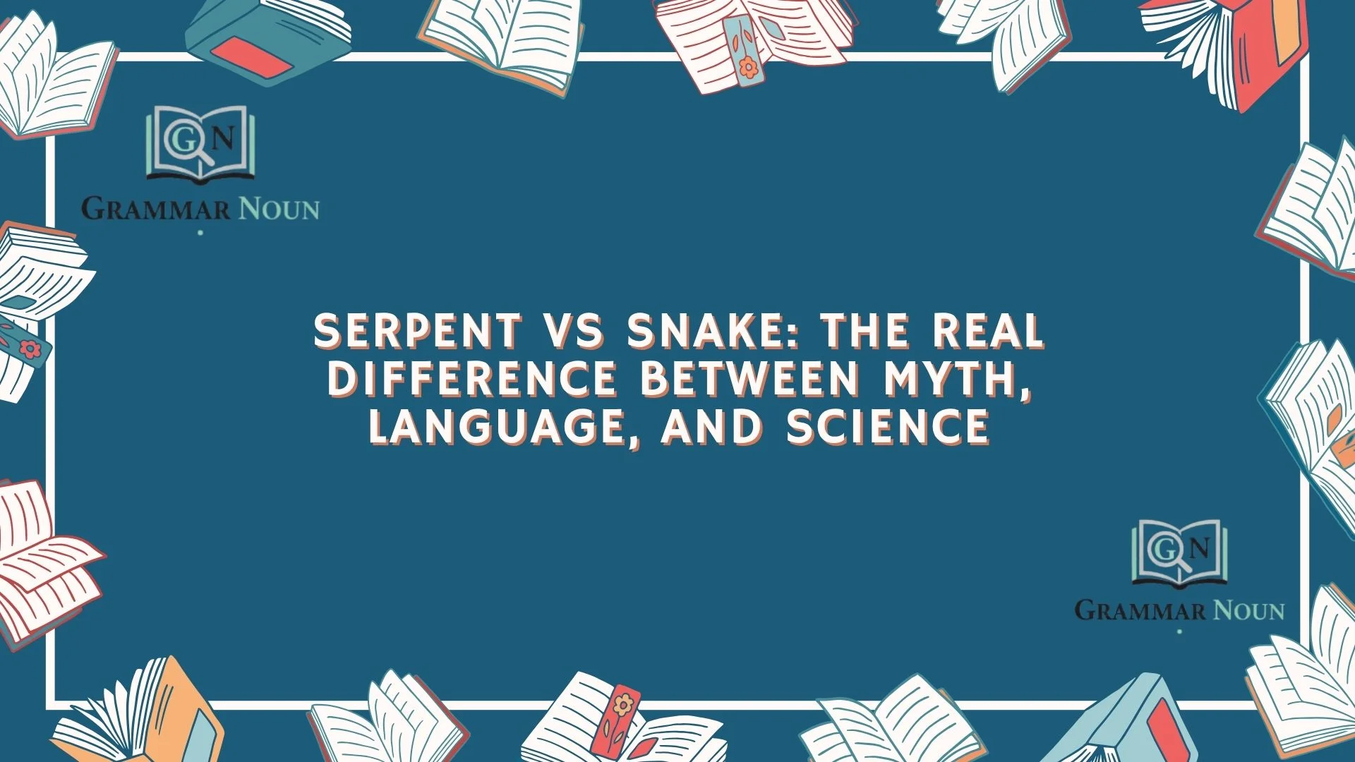 Serpent vs Snake: The Real Difference Between Myth, Language, and Science