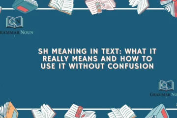 SH Meaning in Text: What It Really Means and How to Use It Without Confusion
