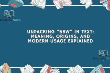 Unpacking “BBW” in Text: Meaning, Origins, and Modern Usage Explained