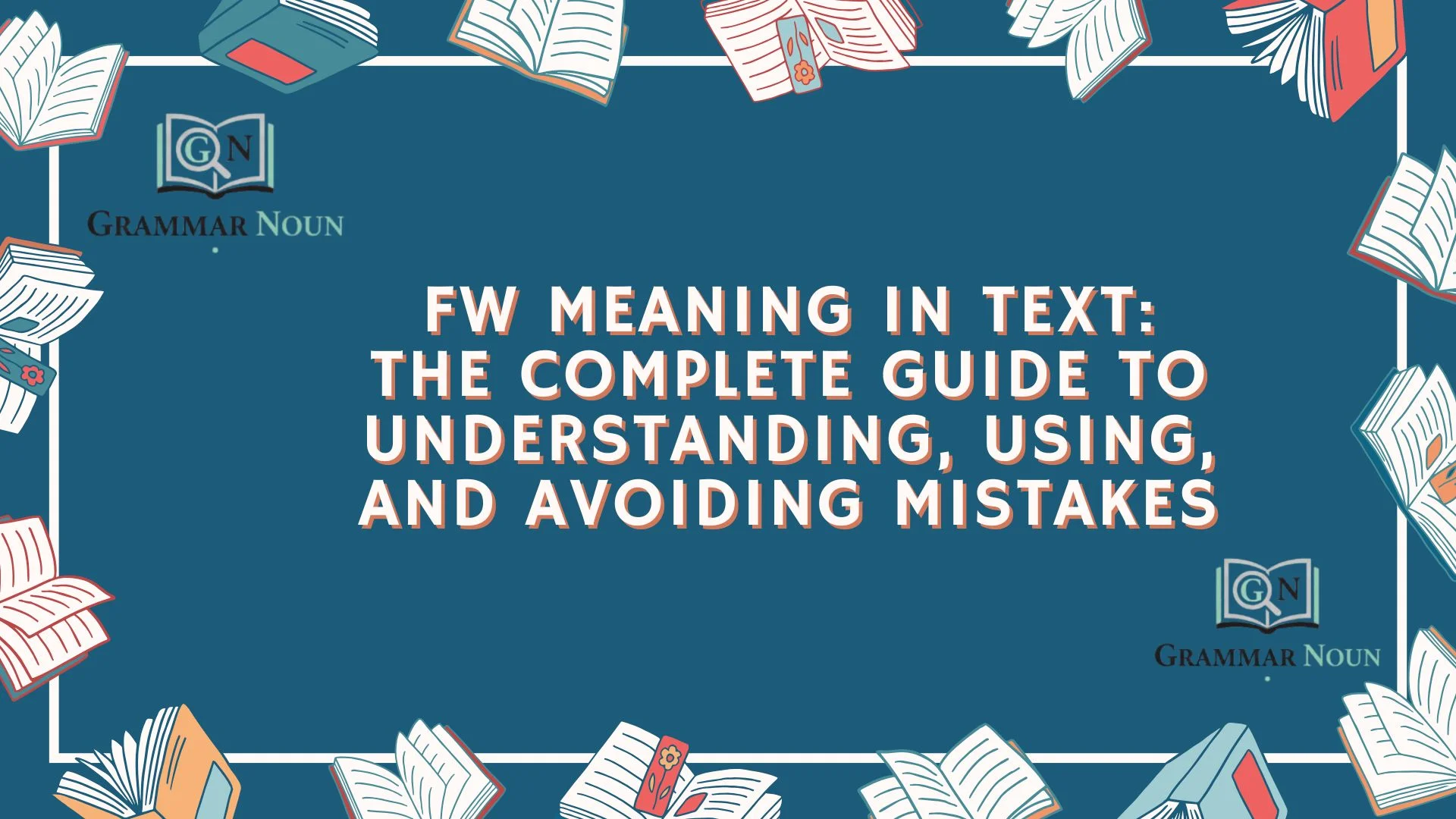 FW Meaning in Text: The Complete Guide to Understanding, Using, and Avoiding Mistakes
