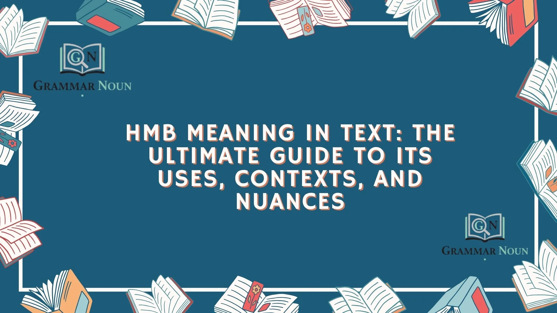HMB Meaning in Text: The Ultimate Guide to Its Uses, Contexts, and Nuances