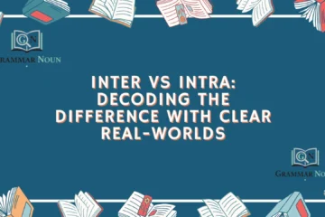 Inter vs Intra: Decoding the Difference with Clear Real-Worlds