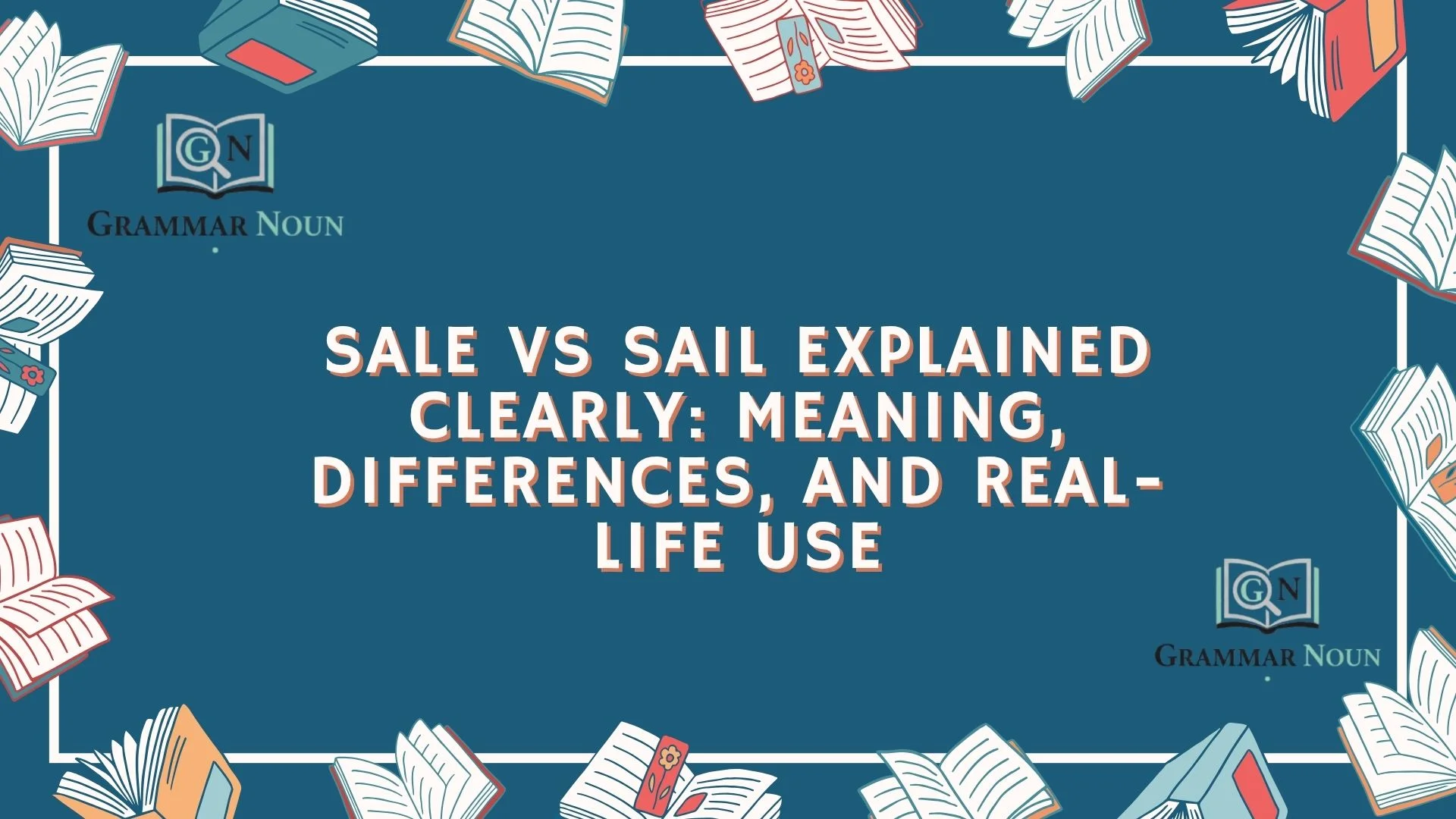 Sale vs Sail Explained Clearly: Meaning, Differences, and Real-Life Use