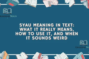 Syau Meaning in Text: What It Really Means, How to Use It, and When It Sounds Weird