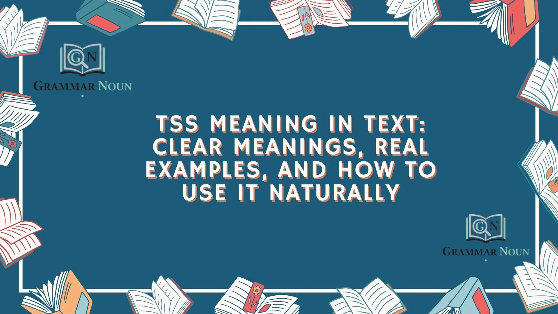 TSS Meaning in Text: Clear Meanings, Real Examples, and How to Use It Naturally