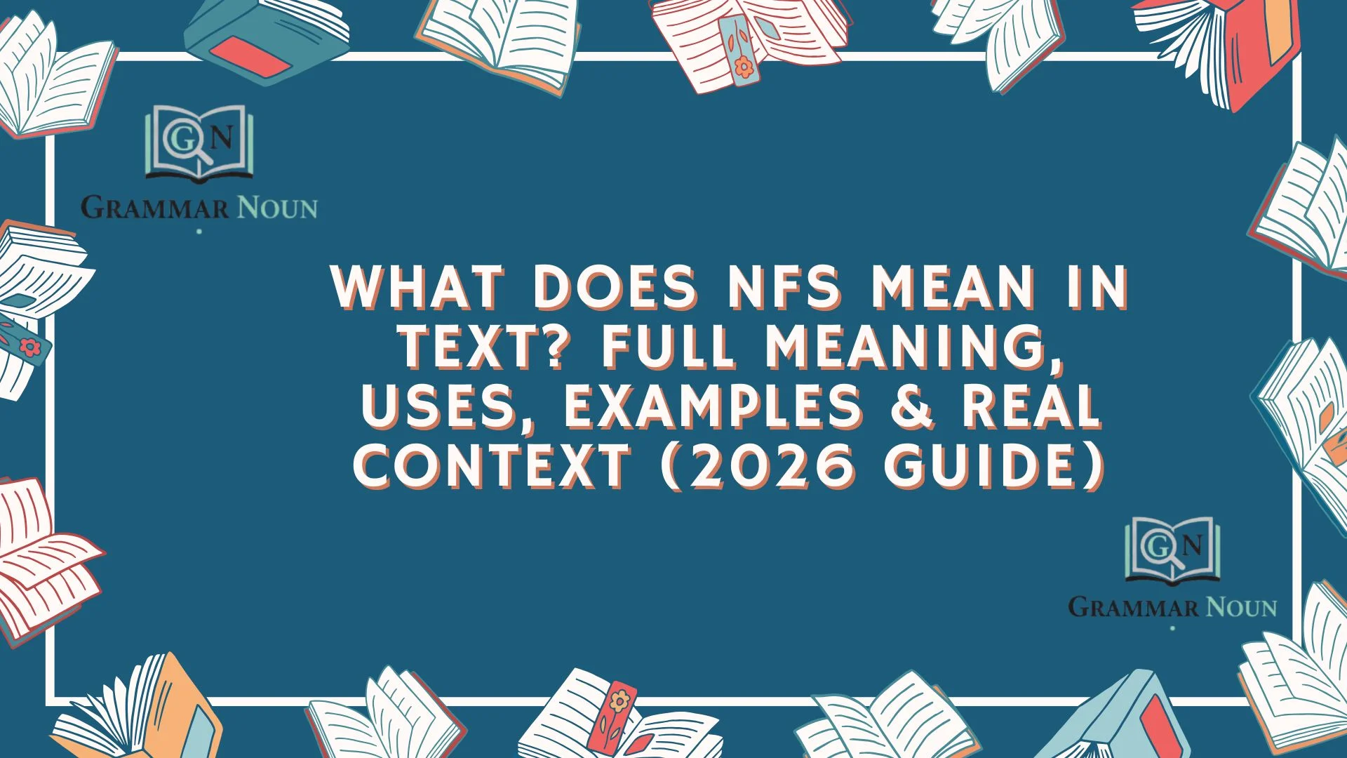 What Does NFS Mean in Text? Full Meaning, Uses, Examples & Real Context (2026 Guide)