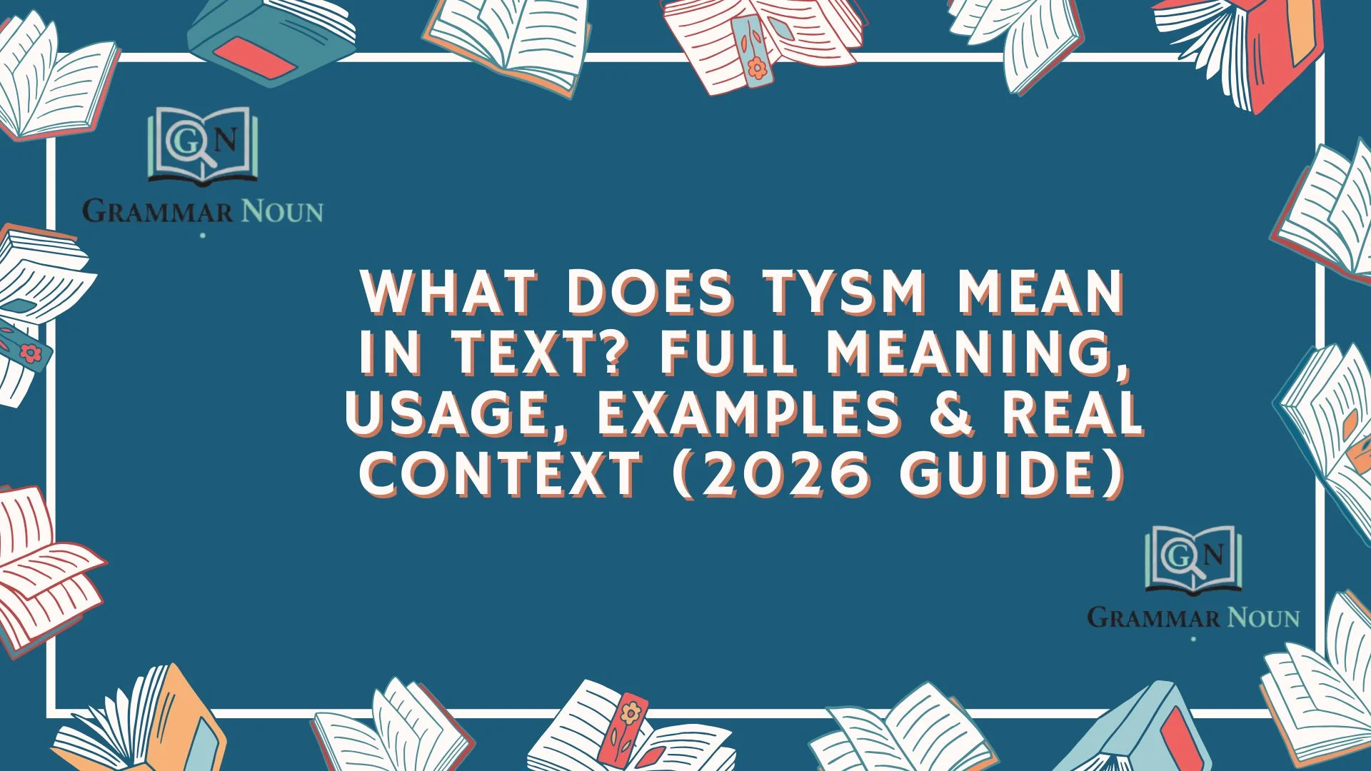 What Does TYSM Mean in Text? Full Meaning, Usage, Examples & Real Context (2026 Guide)