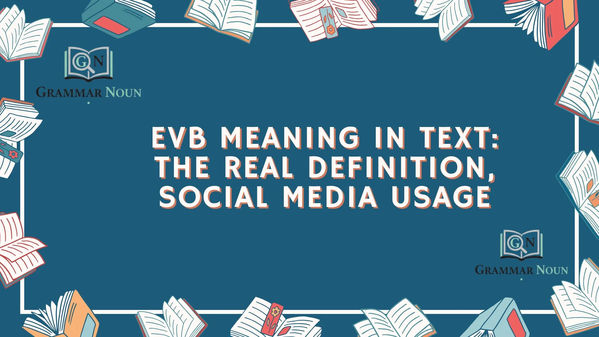 EVB Meaning in Text: The Real Definition, Social Media Usage