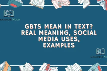 GBTS Mean in Text? Real Meaning, Social Media Uses, Examples