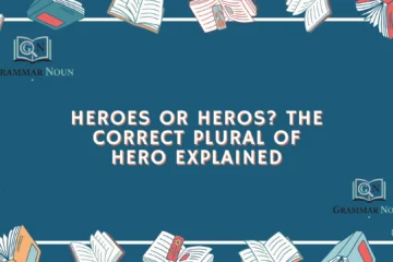 Heroes or Heros? The Correct Plural of Hero Explained