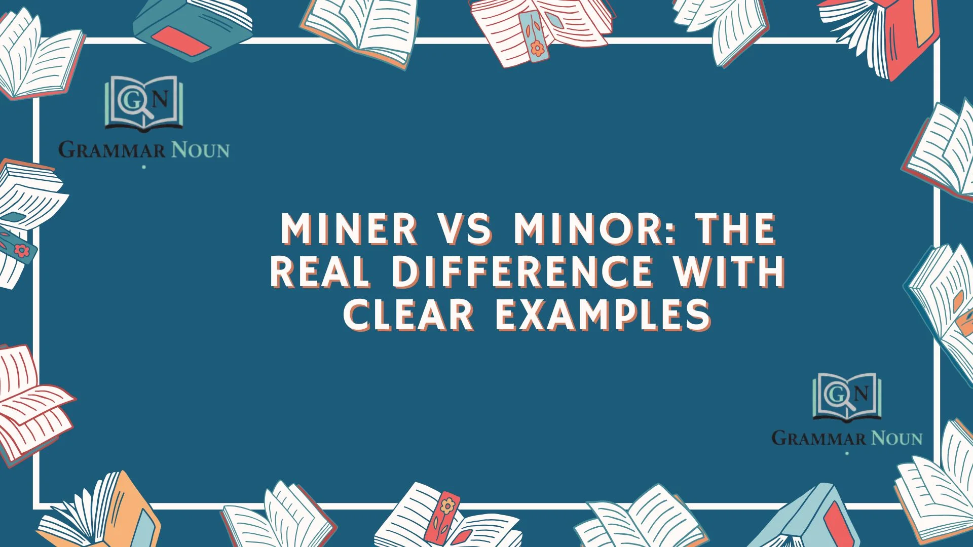 Miner vs Minor: The Real Difference With Clear Examples