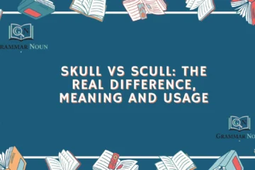 Skull vs Scull: The Real Difference, Meaning and Usage