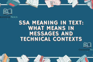 SSA Meaning in Text: What Means in Messages and Technical Contexts