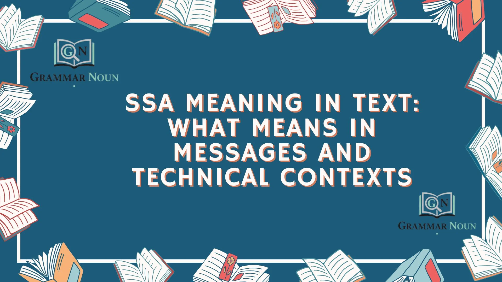 SSA Meaning in Text: What Means in Messages and Technical Contexts