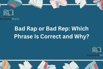 Bad Rap or Bad Rep: Which Phrase Is Correct and Why?