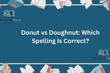 Donut vs Doughnut: Which Spelling Is Correct?