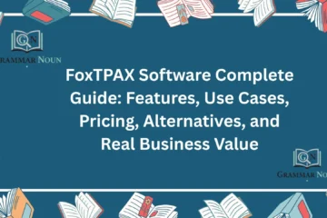 FoxTPAX Software Complete Guide: Features, Use Cases, Pricing, Alternatives, and Real Business Value