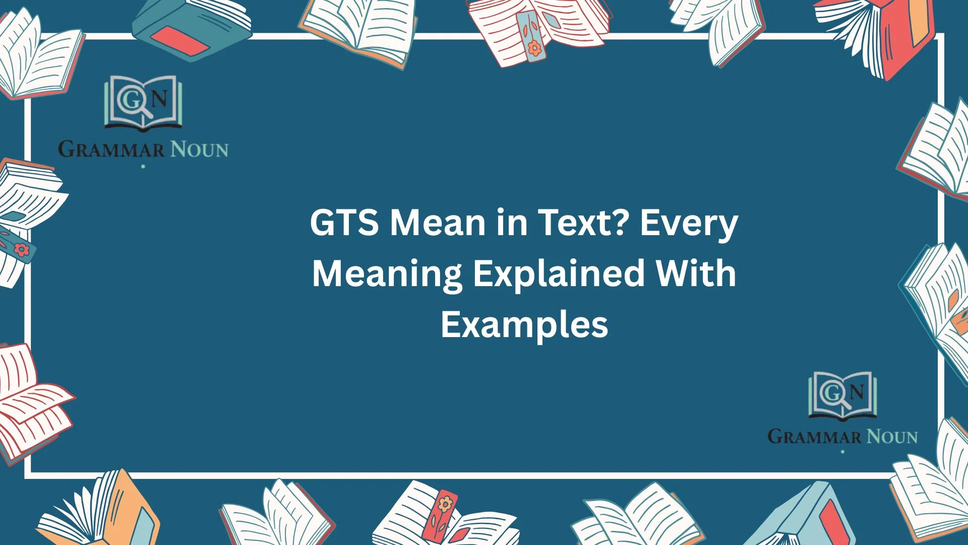 GTS Mean in Text? Every Meaning Explained With Examples
