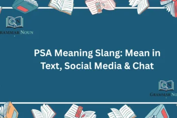 PSA Meaning Slang: Mean in Text, Social Media & Chat