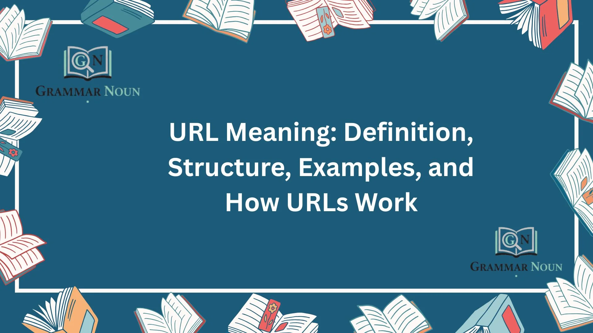 URL Meaning: Definition, Structure, Examples, and How URLs Work