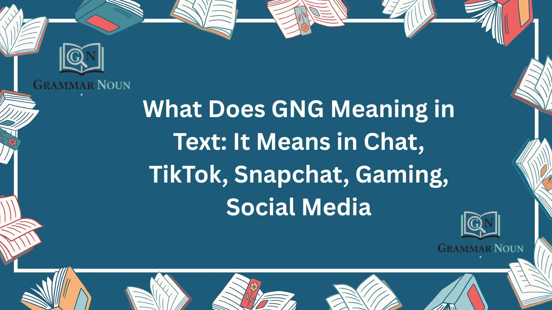 What Does GNG Meaning in Text: It Means in Chat, TikTok, Snapchat, Gaming, Social Media