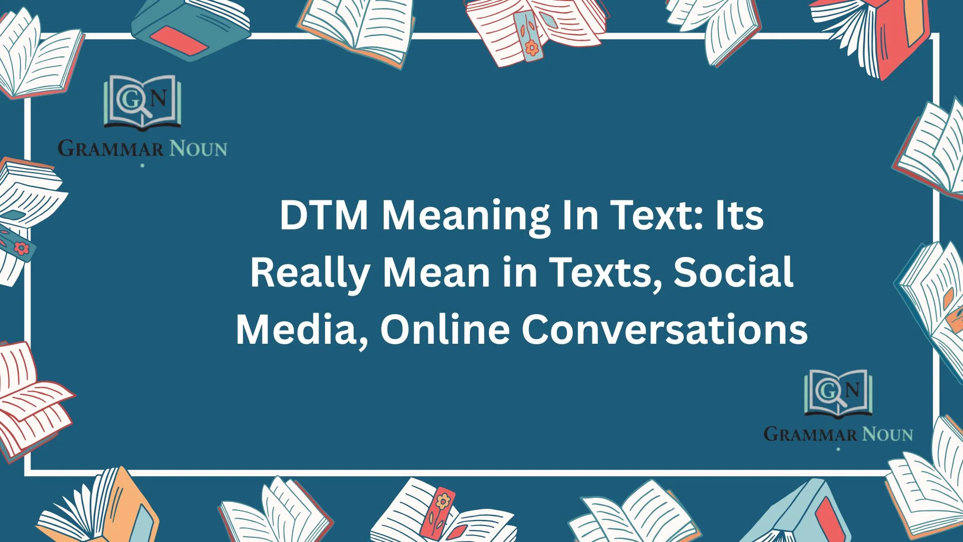 DTM Meaning In Text: Its Really Mean in Texts, Social Media, Online Conversations