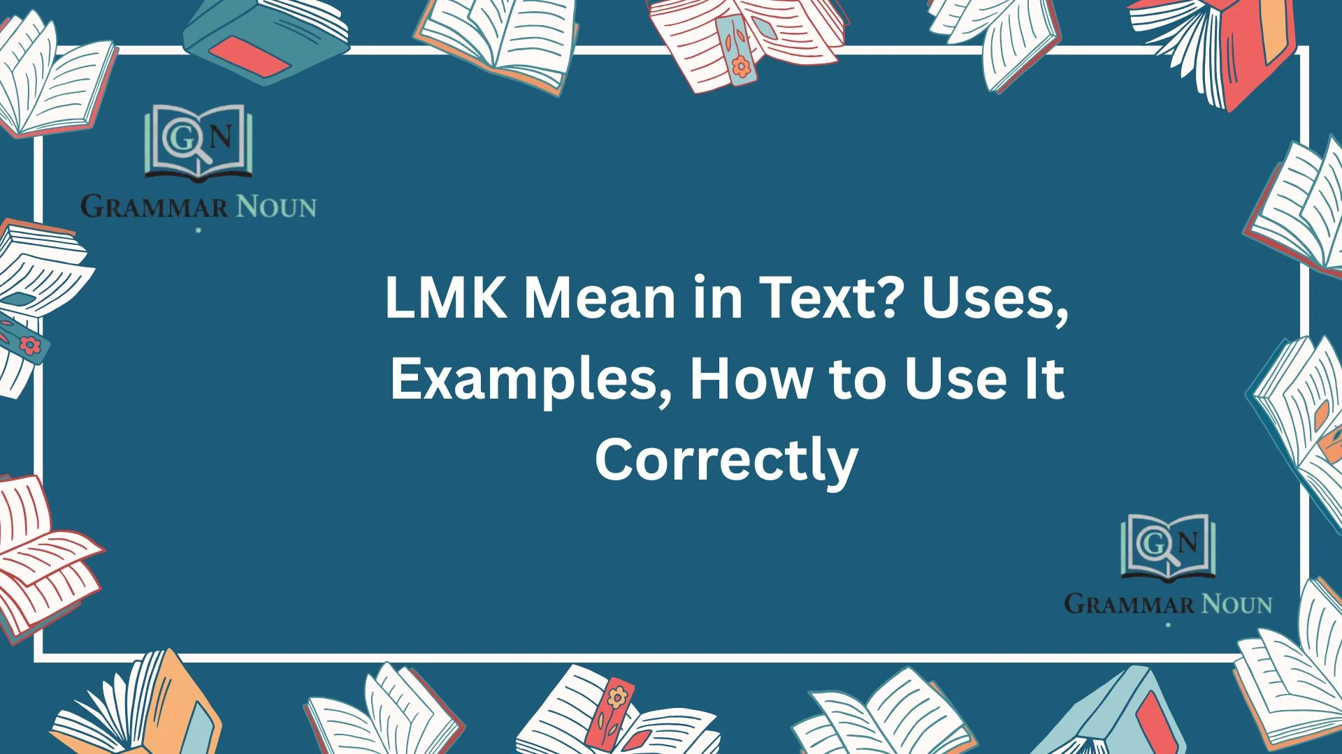 LMK Mean in Text? Uses, Examples, How to Use It Correctly