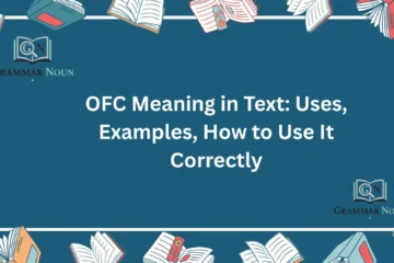 OFC Meaning in Text: Uses, Examples, How to Use It Correctly