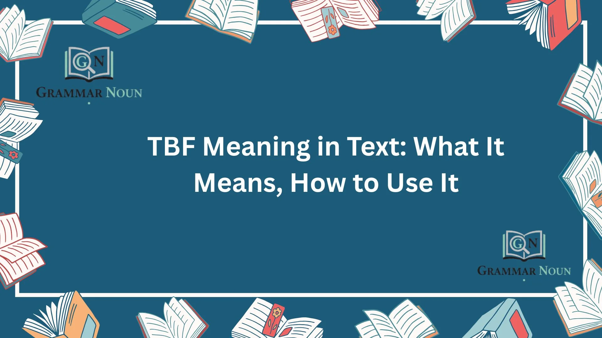 TBF Meaning in Text: What It Means, How to Use It